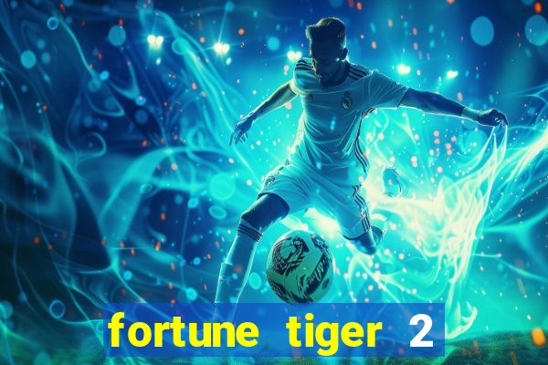 fortune tiger 2 revenge download